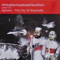 AFRIKA BAMBAATAA & WESTBAM Present I.F.O. / Agharta - The City Of Shamballa