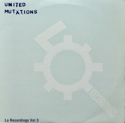 V.A. / United Mutations (Lo Recordings Vol 3)