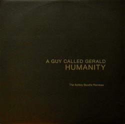 A GUY CALLED GERALD / Humanity (The Ashley Beedle Remixes)