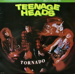 TEENAGE HEADS / Tornado