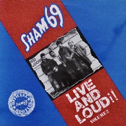 SHAM 69 / Live And Loud!! Volume 2
