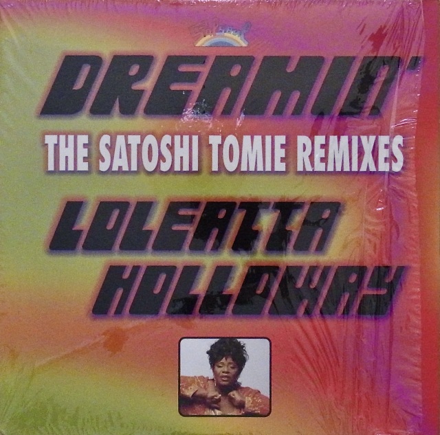 LOLEATTA HOLLOWAY / Dreamin' (The Satoshi Tomie Remixes)