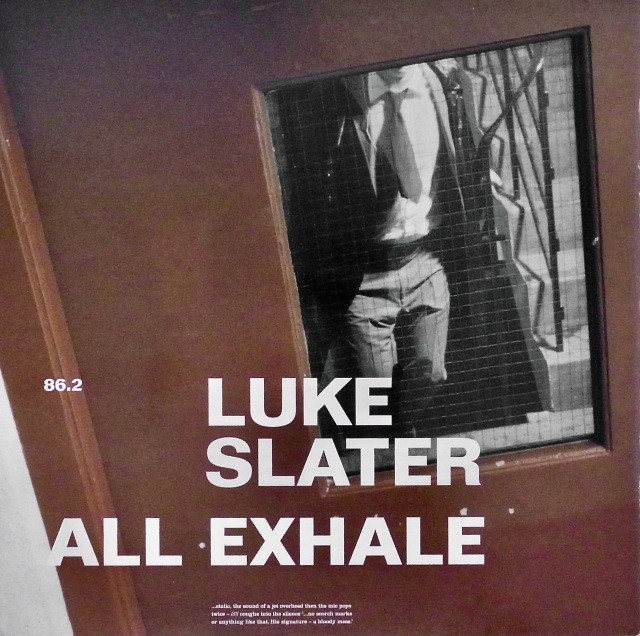 LUKE SLATER / All Exhale