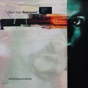 RONI SIZE REPRAZENT / Watching Windows