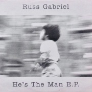 RUSS GABRIEL / He's The Man E.P.