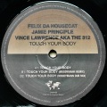 FELIX DA HOUSECAT , JAMIE PRINCIPLE , VINCE LAWRENCE AKA THE 312 / Touch Your Body