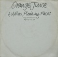 ORANGR JUICE / A Million Pleading Faces