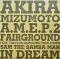 AKIRA MIZUMOTO / A.M.E.P.2