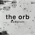 THE ORB / Komplott