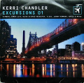 KERRI CHANDLER / Excursions 01