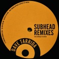 SUBHEAD / Subhead Remixes