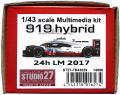 FD43039  919 hybrid 24h LM 2017　1/43 scale Multimedia kit