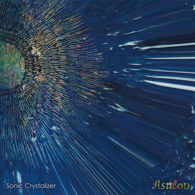 Sonic Crystalizer／Asulon