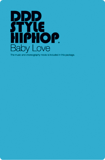 DDD STYLE HIPHOP ＃１　Baby Love