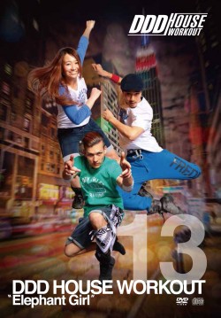 DDD HOUSE WORKOUT VOL.13 “Elephant Girl”