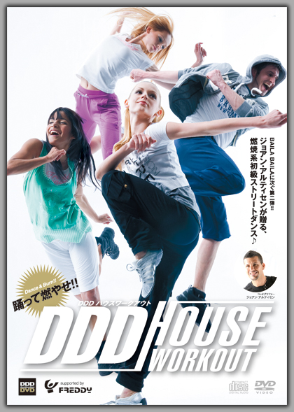 DDD HOUSE WORKOUT VOL.1 Dance&Burn!!
