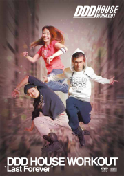 DDD HOUSE WORKOUT VOL.12 "Last Forever"