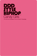 DDD STYLE HIPHOP ＃６　Candy Girls