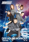 DDD HOUSE WORKOUT VOL.16 “Gemini”