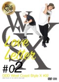 DDD West Coast Style X #02　「Love Letter」