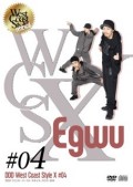DDD West Coast Style X #04　「Egwu」