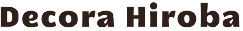 デコラヒロバ