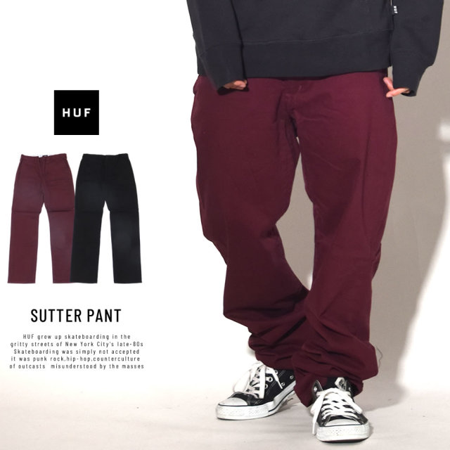 HUF ハフ チノパンツ SUTTER PANT PT00063