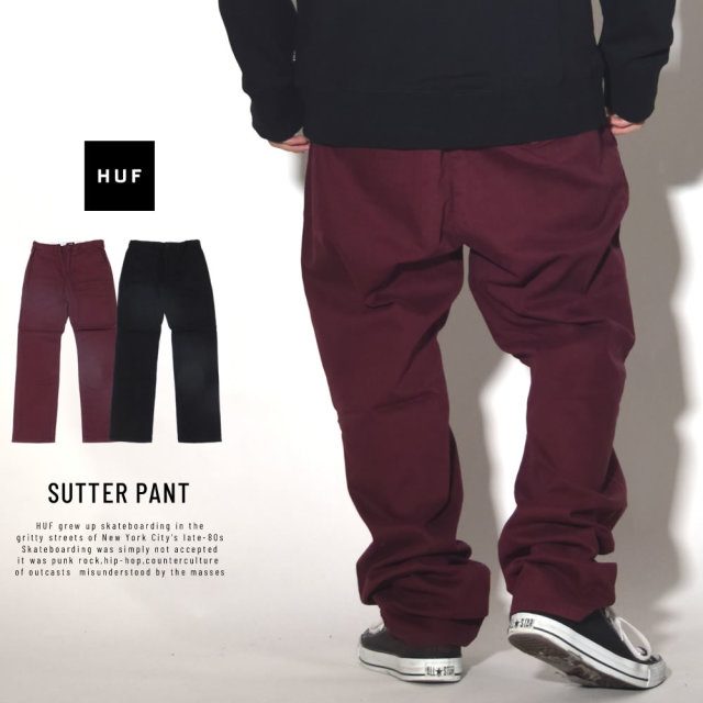 HUF ハフ チノパンツ SUTTER PANT PT00063