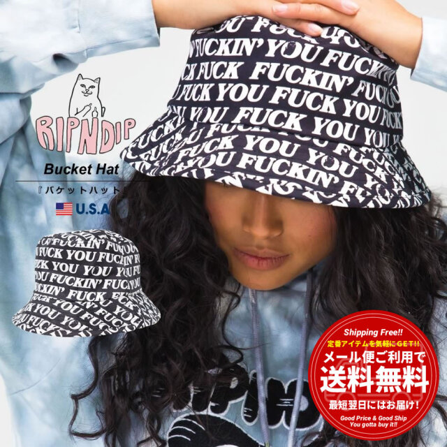 Ripndip リップンディップ バケットハット 帽子 メンズ レディース Fuck You Bucket Hat Rnd49 春夏 新作 ファッション メンズ カジュアル ストリート系 B系ファッション 通販 Ripndip リップンディップ バケットハット 帽子 メンズ レディース Fuck You Bucket Hat Rnd49 春夏 新作 ファッション メンズ カジュアル ストリート系 B系ファッション 通販