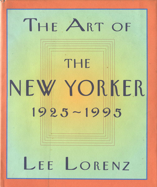 THE ART OF THE NEW YORKER 1925 - 1995