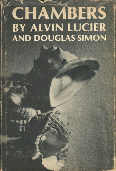 Chambers by Alvin Lucier and Douglas Simon