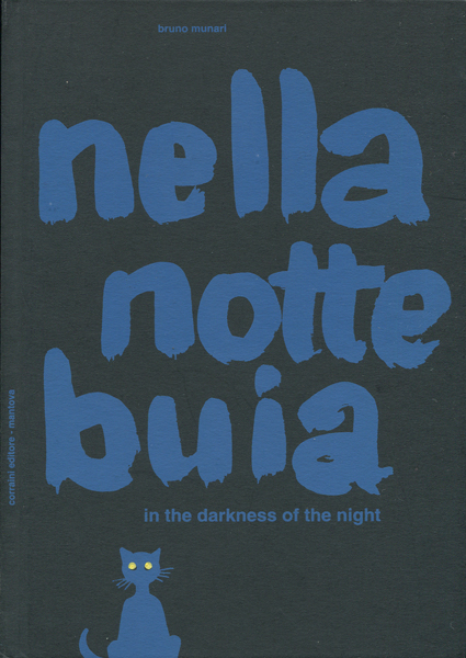 Bruno Munari: in the darkness of the night