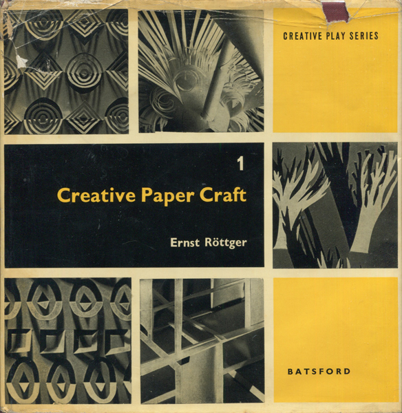 Ernst Rottger: Creative Paper Craft 1
