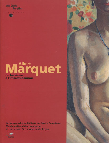 Albert Marquet: du fauvisme a l'impressionnisme