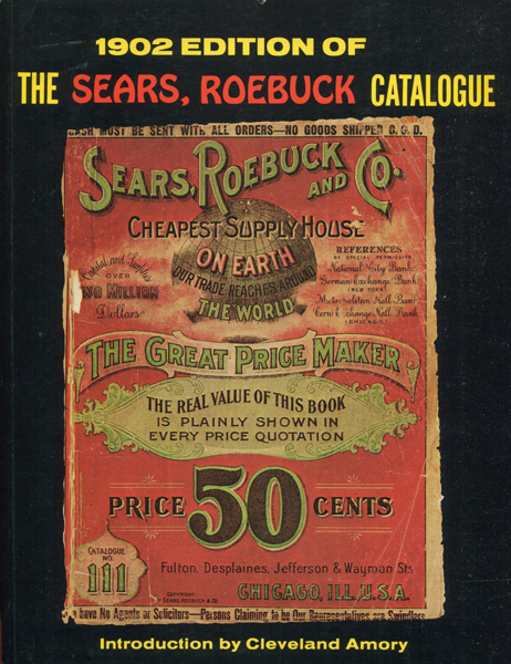 1902 Edition of The Sears, Roebuck Catalogue