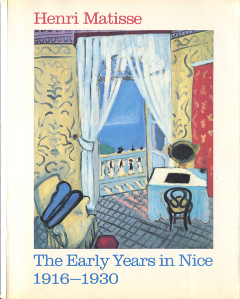 Henri Matisse: The Early Years in Nice 1916-1930