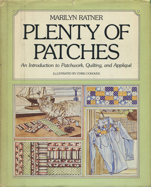 Plenty of Patches: An Introduction to Patchwork, Quilting, and Applique