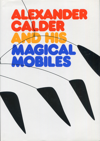 Alexander Calder and His Magical Mobiles