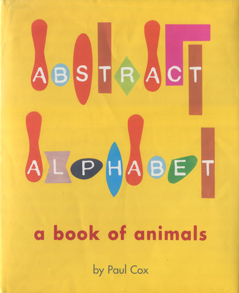 Paul Cox: Abstract Alphabet A Book of Animals