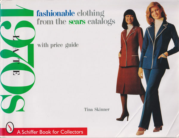 Fashionable Clothing from the Sears Catalogs: Late-1970s