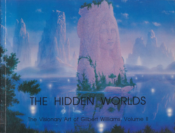 The Hidden World: The Visionary Art of  Gilbert Williams