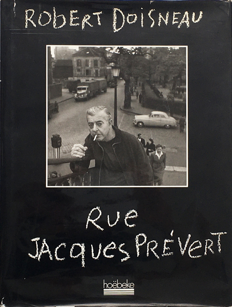 Robert Doisneau: Rue Jacques Prevert