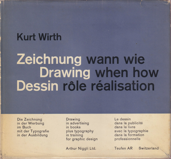 Kurt Wirth: Zeichnung wann wie/ Drawing ehen how/ Dessin role realisation