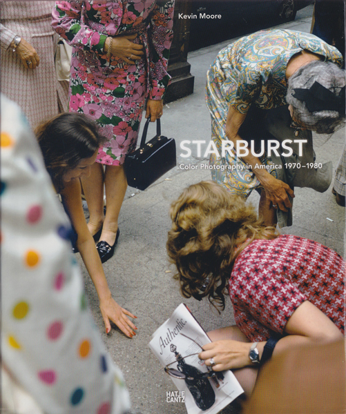 Starburst: Color Photography in America 1970-1980