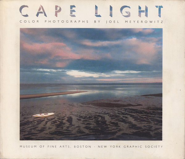 Joel Meyerowitz: Cape Light