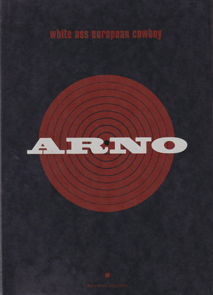 Arno: White Ass European Cowboy