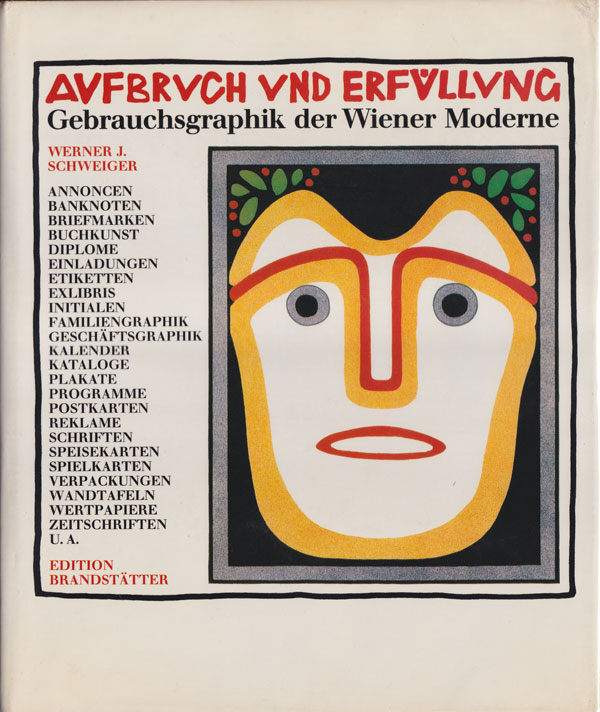 Aufbruch und Erfullung : Gebrauchsgraphik der Wiener Moderne 1897-1918