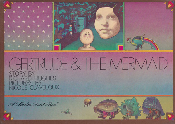 Nicole Claveloux: Gertrude & The Mermaid
