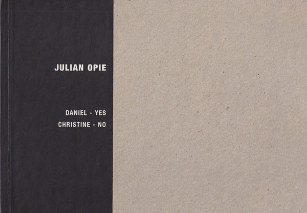 JULIAN OPIE: DANIEL-YES, CHRISTINE-