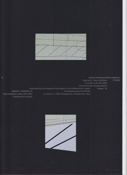 Ikuhisa Sawada and Marc Nagtzaam OTHERS : Segment 2, 3 - Tokyo, Antwerp Exhibitions